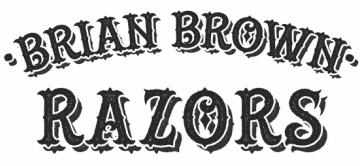 Brian Brown Custom Razors